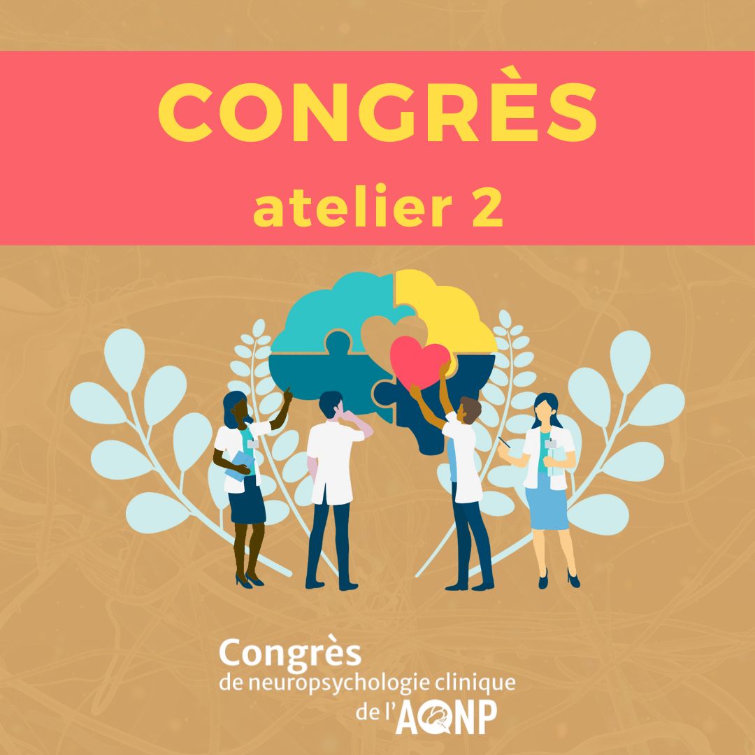 12e congrès de l'AQNP (2024) - Atelier 2
