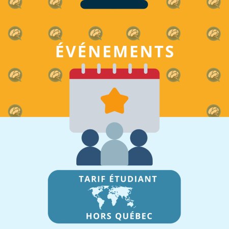 Événements – Tarif étudiant (Hors Québec)