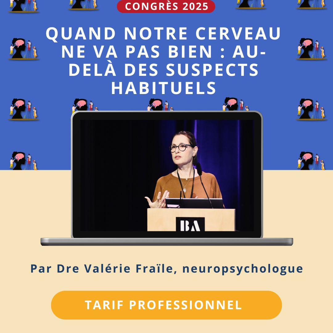 QUAND NOTRE CERVEAU NE VA PAS BIEN (Tarif pro)