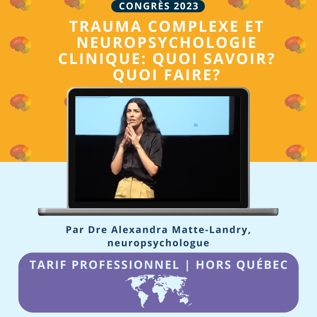 Trauma complexe et neuropsychologie - Tarif pro Hors Qc